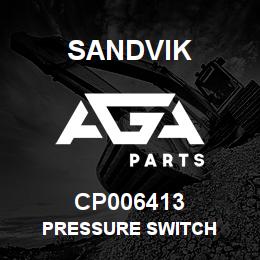CP006413 Sandvik PRESSURE SWITCH | AGA Parts