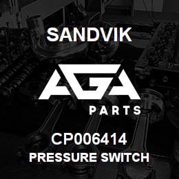 CP006414 Sandvik PRESSURE SWITCH | AGA Parts