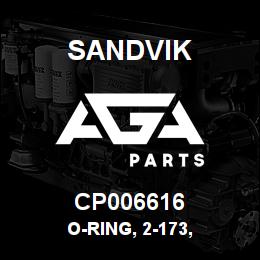 CP006616 Sandvik O-RING, 2-173, | AGA Parts