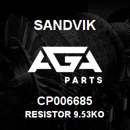 CP006685 Sandvik RESISTOR 9.53KO | AGA Parts
