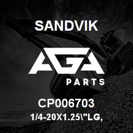 CP006703 Sandvik 1/4-20X1.25"LG, | AGA Parts
