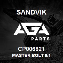 CP006821 Sandvik MASTER BOLT 9/1 | AGA Parts