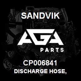 CP006841 Sandvik DISCHARGE HOSE, | AGA Parts