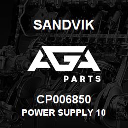 CP006850 Sandvik POWER SUPPLY 10 | AGA Parts