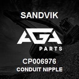 CP006976 Sandvik CONDUIT NIPPLE | AGA Parts