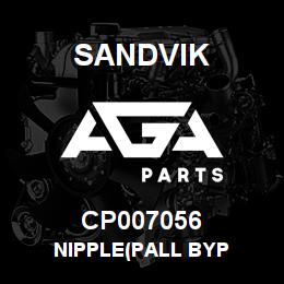 CP007056 Sandvik NIPPLE(PALL BYP | AGA Parts
