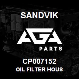 CP007152 Sandvik OIL FILTER HOUS | AGA Parts