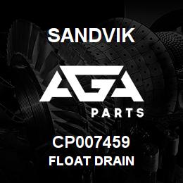 CP007459 Sandvik FLOAT DRAIN | AGA Parts