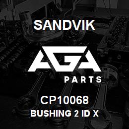 CP10068 Sandvik BUSHING 2 ID X | AGA Parts