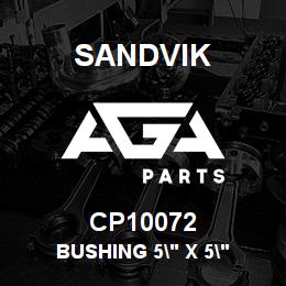 CP10072 Sandvik BUSHING 5" X 5" | AGA Parts