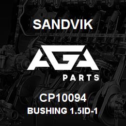 CP10094 Sandvik BUSHING 1.5ID-1 | AGA Parts