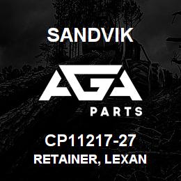 CP11217-27 Sandvik RETAINER, LEXAN | AGA Parts