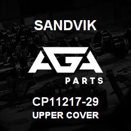 CP11217-29 Sandvik UPPER COVER | AGA Parts