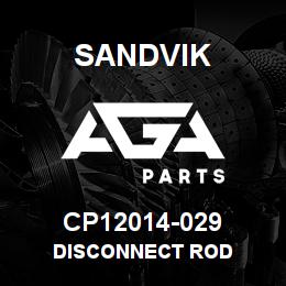 CP12014-029 Sandvik DISCONNECT ROD | AGA Parts
