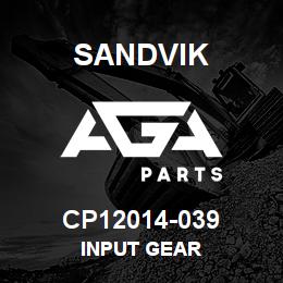 CP12014-039 Sandvik INPUT GEAR | AGA Parts