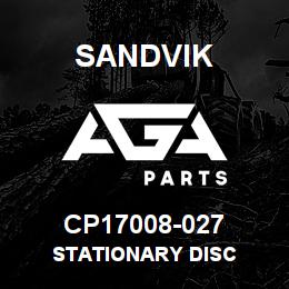 CP17008-027 Sandvik STATIONARY DISC | AGA Parts