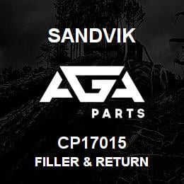 CP17015 Sandvik FILLER & RETURN | AGA Parts