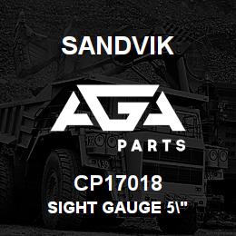 CP17018 Sandvik SIGHT GAUGE 5" | AGA Parts
