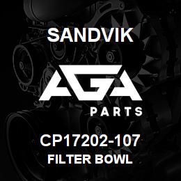 CP17202-107 Sandvik FILTER BOWL | AGA Parts