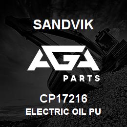 CP17216 Sandvik ELECTRIC OIL PU | AGA Parts