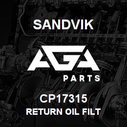 CP17315 Sandvik RETURN OIL FILT | AGA Parts
