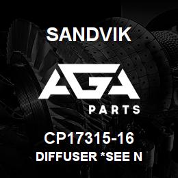 CP17315-16 Sandvik DIFFUSER *SEE N | AGA Parts