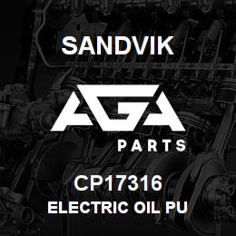 CP17316 Sandvik ELECTRIC OIL PU | AGA Parts
