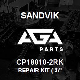 CP18010-2RK Sandvik REPAIR KIT ( 3" | AGA Parts