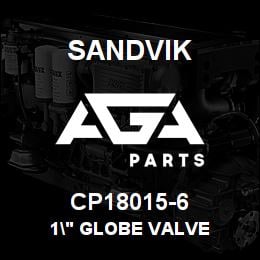 CP18015-6 Sandvik 1" GLOBE VALVE | AGA Parts