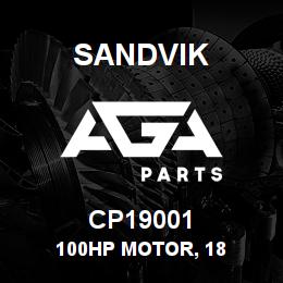 CP19001 Sandvik 100HP MOTOR, 18 | AGA Parts