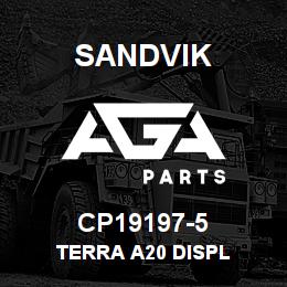 CP19197-5 Sandvik TERRA A20 DISPL | AGA Parts