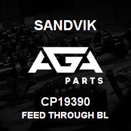 CP19390 Sandvik FEED THROUGH BL | AGA Parts