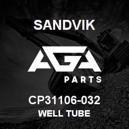 CP31106-032 Sandvik WELL TUBE | AGA Parts