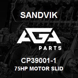 CP39001-1 Sandvik 75HP MOTOR SLID | AGA Parts