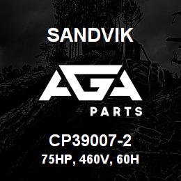 CP39007-2 Sandvik 75HP, 460V, 60H | AGA Parts