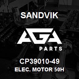 CP39010-49 Sandvik ELEC. MOTOR 50H | AGA Parts