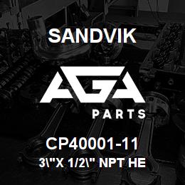 CP40001-11 Sandvik 3"X 1/2" NPT HE | AGA Parts