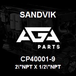 CP40001-9 Sandvik 2"NPT X 1/2"NPT | AGA Parts