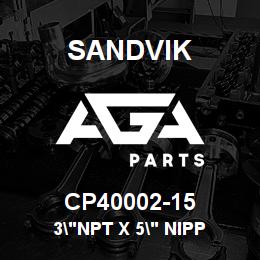 CP40002-15 Sandvik 3"NPT X 5" NIPP | AGA Parts
