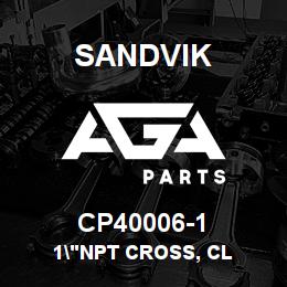 CP40006-1 Sandvik 1"NPT CROSS, CL | AGA Parts
