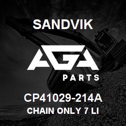 CP41029-214A Sandvik CHAIN ONLY 7 LI | AGA Parts