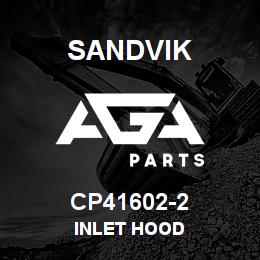 CP41602-2 Sandvik INLET HOOD | AGA Parts