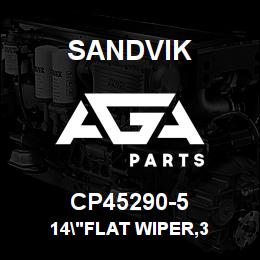 CP45290-5 Sandvik 14"FLAT WIPER,3 | AGA Parts