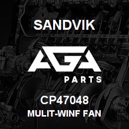 CP47048 Sandvik MULIT-WINF FAN | AGA Parts