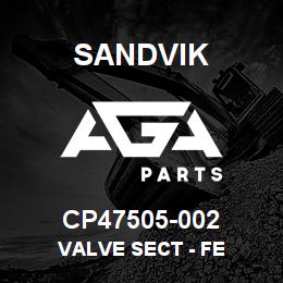 CP47505-002 Sandvik VALVE SECT - FE | AGA Parts