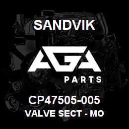 CP47505-005 Sandvik VALVE SECT - MO | AGA Parts