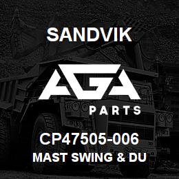 CP47505-006 Sandvik MAST SWING & DU | AGA Parts