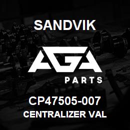 CP47505-007 Sandvik CENTRALIZER VAL | AGA Parts