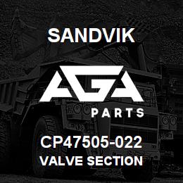 CP47505-022 Sandvik VALVE SECTION | AGA Parts