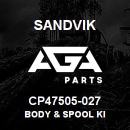 CP47505-027 Sandvik BODY & SPOOL KI | AGA Parts